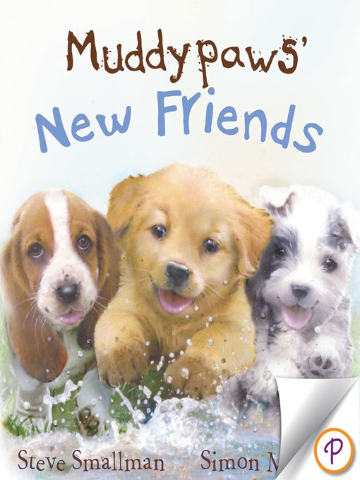 Title details for Muddypaws' New Friends by Steve Smallman - Available